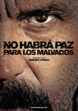 Нет мира для нечестивых / Нет покоя для нечестивых / No habr&aacute; paz para los malvados (2011)