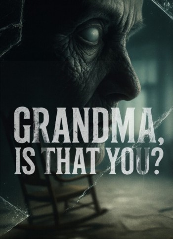 Grandma, Is That You?