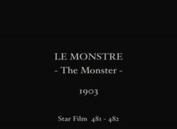 Монстр / Le monstre / The Monster (1903)