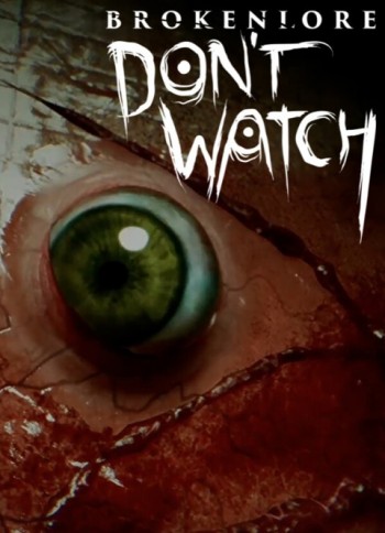 BrokenLore: Don't Watch