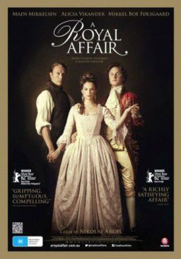 Королевский роман / A Royal Affair / En kongelig aff&aelig;re (2012)